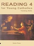 Reading 4 for Young Catholics, Thinking Skills - Seton Grade 4