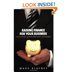 Raising Finance for Your Business: A Nuts and Bolts Guide for SME Owners and Managers