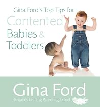 Gina Ford's Top Tips For Contented Babies and Toddlers