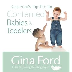 Gina Ford's Top Tips For Contented Babies and Toddlers