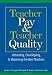 Books : Teacher Pay and Teacher Quality: Attracting, Developing, and Retaining the Best Teachers