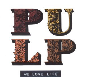 Pulp - Weeds II (The Origin of the Species) Lyrics - Zortam Music