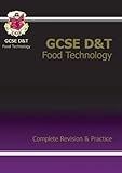GCSE design & technology : food technology : complete revision and practice