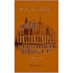 Three Years in Constantinople; or, Domestic Manners of the Turks in 1844: Volume 2 book cover