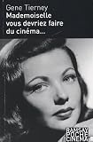 Mademoiselle, vous devriez faire du cinéma...