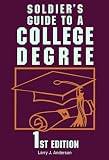Soldiers Guide to a College Degree (Service Members Guide to a College Degree)