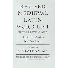 Revised Medieval Latin Word-List from British and Irish Sources (Medieval Latin Dictionary (British Academy))