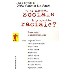 De la question sociale � la question raciale ? : Repr�senter la soci�t� fran�aise