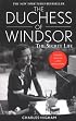 The Duchess of Windsor: The Secret Life