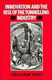 Innovation and the Rise of the Tunnelling Industry