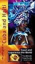 Globe Trekker The Pilot Guide to Cuba and Haiti Travel Guide