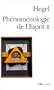Ph�nom�nologie de l'esprit, tome 2