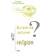 Qu'est-ce qu'une religion ?