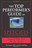 The Top Performer's Guide to Speeches and Presentations