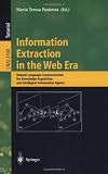 Information Extraction in the Web Era: Natural Language Communication for Knowledge Acquisition and Intelligent Information Agents (Lecture Notes in ... / Lecture Notes in Artificial Intelligence)