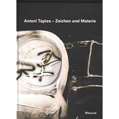 Antoni T�pies: Zeichen und Materie