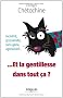 Et la gentillesse dans tout �a ?