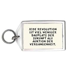 Jede Revolution ist viel weniger Bauplatz der Zukunft als Auktion der Vergangenheit. Schl�sselhalter