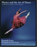 Physics and the Art of Dance: Understanding Movement