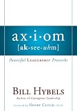 Axiom: Powerful Leadership Proverbs