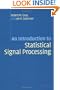 An Introduction to Statistical Signal Processing