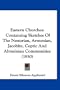 Eastern Churches: Containing Sketches Of The Nestorian, Armenian, Jacobite, Coptic And Abyssinian Communities (1850)