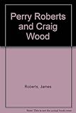 Perry Roberts - Craig Wood