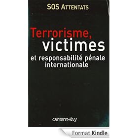 Terrorisme, victimes et responsabilit� p�nale internationale