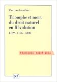 Revue Presses Universitaires de France - PUF  / Triomphe et mort du droit naturel en Révolution 1789 - 1795 - 1802