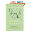 Making Divorce Work: 8 Essential Keys to Resolving Conflict and Rebuilding Your Life