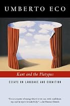 Kant and the Platypus: Essays on Language and Cognition