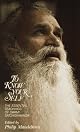 To Know Your Self: The Essential Teachings of Swami Satchidananda