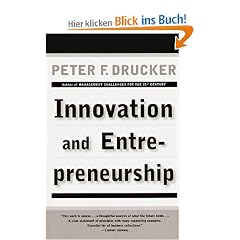 Innovation and Entrepreneurship: Practice and Principles