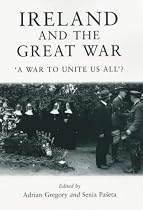 Ireland and the Great War: "A War to Unite Us All?"