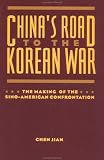 Chinas Road to the Korean War