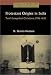 Protestant Origins in India: Tamil Evangelical Christians, 1706-1835 (Studies in the History of Christian Missions)