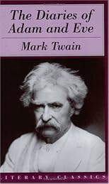 The Diaries of Adam and Eve (Literary Classics)