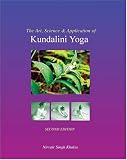 The Art, Science, and Application of Kundalini Yoga 2nd Edition