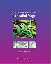 The Art, Science, and Application of Kundalini Yoga 2nd Edition