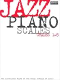 Jazz Piano Scales: Grades 1-5 (Jazz Piano)