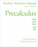 Precalculus: Graphing and Data Analysis - Student Solutions Manual