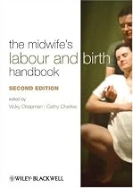 The Midwife's Labour and Birth Handbook