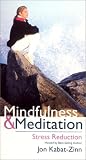 Mindfulness & Meditation: Stress Reduction