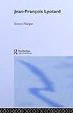 Jean-Francois Lyotard (Routledge Critical Thinkers)
