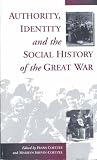 Authority, Identity and the Social History of the Great War