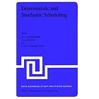 Deterministic and Stochastic Scheduling (NATO Science Series C:) by  M.A. Dempster