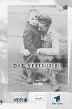 Die Vertriebenen - Hitlers letzte Opfer [VHS]