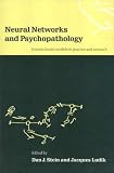 Review Cambridge University Press  / Neural Networks and Psychopathology: Connectionist Models in Practice and Research