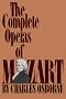 The Complete Operas of Mozart (Da Capo Paperback)