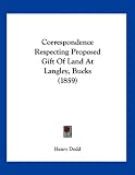 Correspondence Respecting Proposed Gift Of Land At Langley, Bucks (1859)